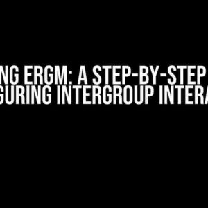 Mastering ergm: A Step-by-Step Guide to Configuring Intergroup Interaction