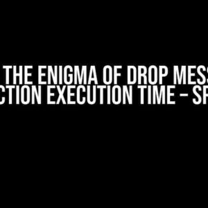 Solving the Enigma of Drop Messages in Function Execution Time – Spark