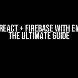 Testing React + Firebase with Emulator: The Ultimate Guide